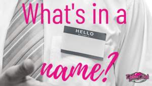Read more about the article What’s in a name?